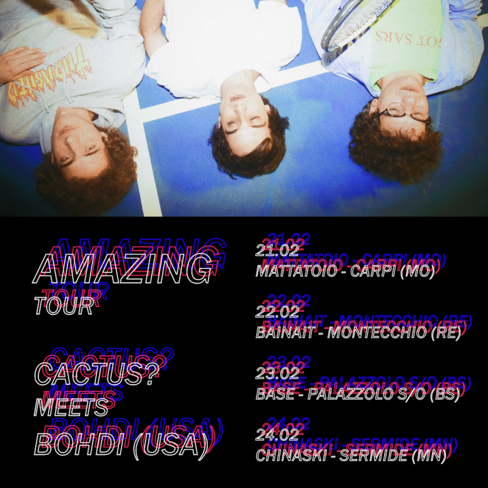 Cactus?: annunciato l'Amazing Tour - Cactus? Meets Bohdi. Quattro date italiane insieme al rapper americano. Il video di Amazing